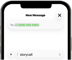 New Message: text 'storycall' to 844-961-2835